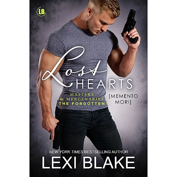 Masters and Mercenaries: The Forgotten: Lost Hearts (Memento Mori), Masters and Mercenaries: The Forgotten, Book 1, Lexi Blake