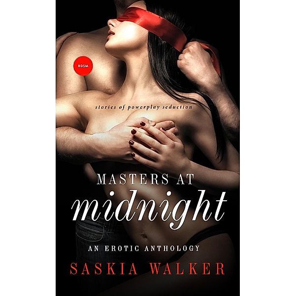 Masters at Midnight ~ The Collection (Masters at Midnight novellas) / Masters at Midnight novellas, Saskia Walker