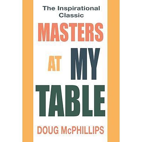 Masters at My Table, Doug McPhillips