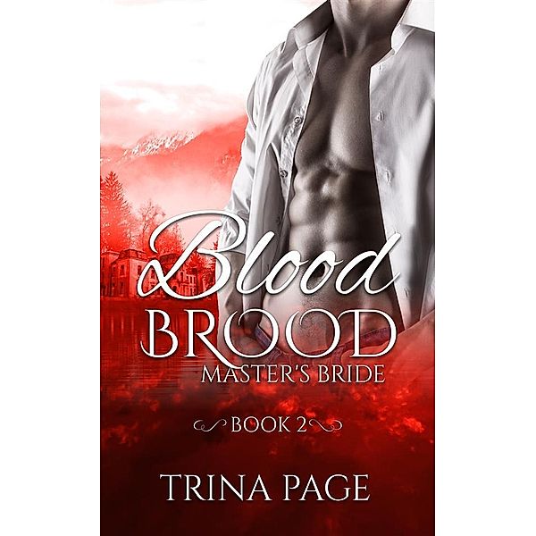 Master's Bride: Blood Brood Book 2 (Vampire Romance), Trina Page