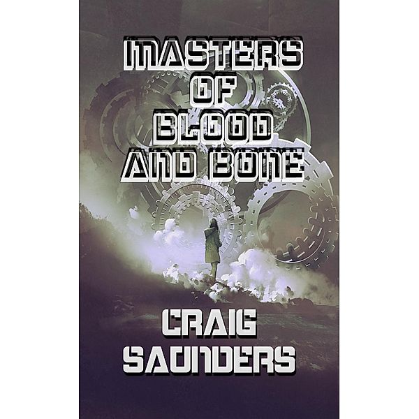 Masters of Blood and Bone, Craig Saunders