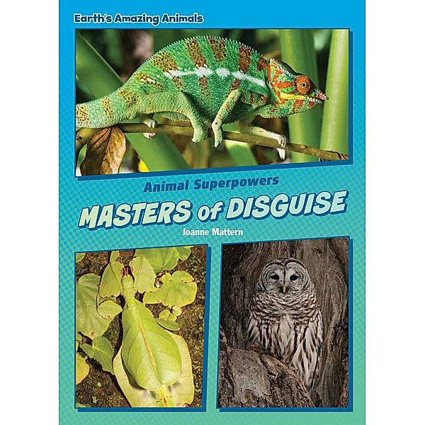 Masters of Disguise / Core Content Science - Animal Superpowers, Joanne Mattern