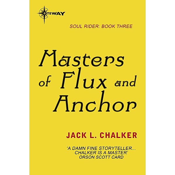 Masters of Flux and Anchor / Soul Rider, Jack L. Chalker