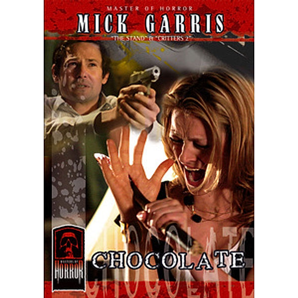 Masters of Horror: Mick Garris - Chocolate, Mick Garris