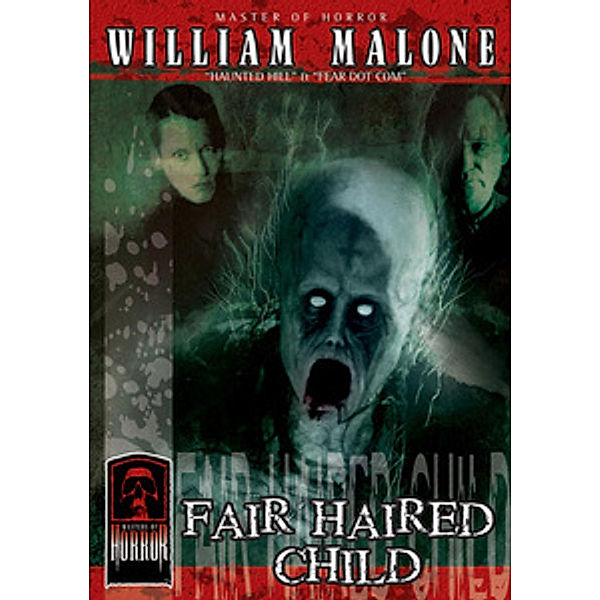 Masters of Horror: William Malone - Fair Haired Child, William Malone