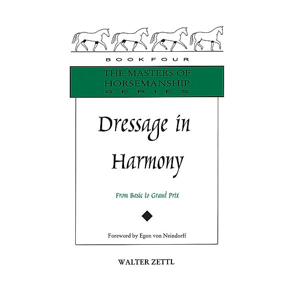 Masters of Horsemanship Series: Dressage in Harmony, Walter Zettl