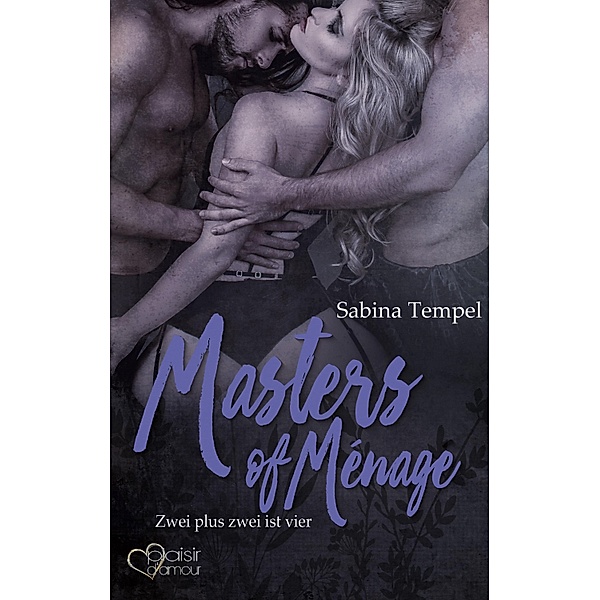 Masters of Ménage: Zwei plus zwei ist vier / Masters of Ménage Bd.2, Sabina Tempel
