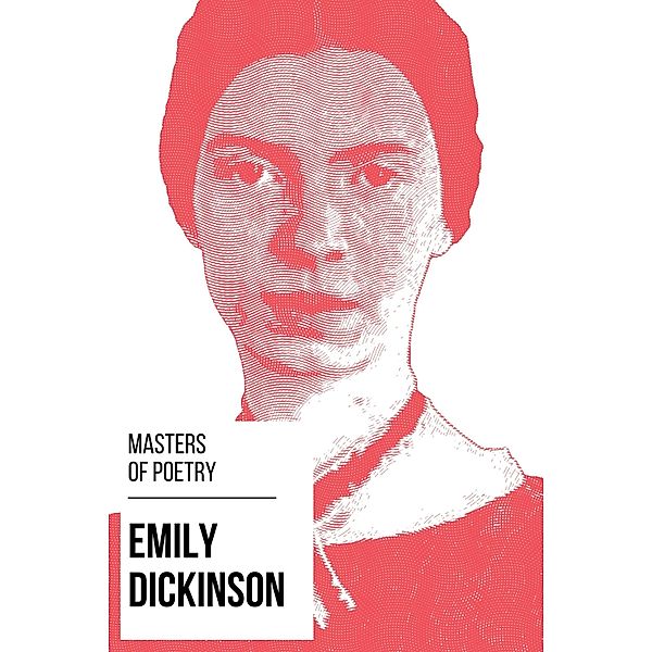 Masters of Poetry - Emily Dickinson / Masters of Poetry Bd.4, Emily Dickinson, August Nemo