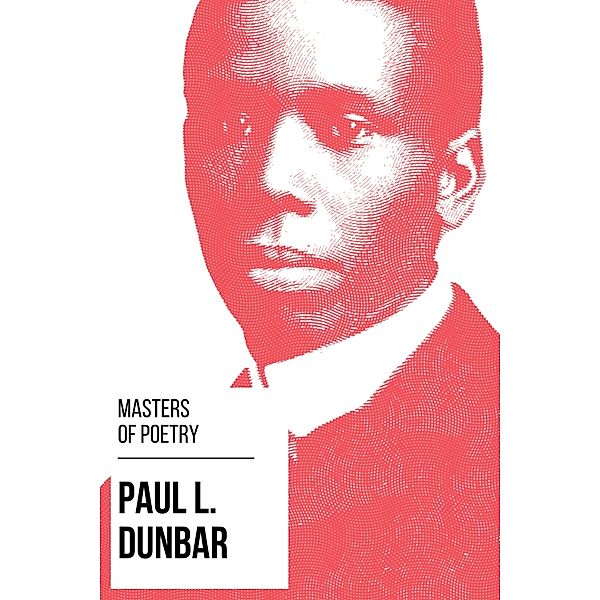 Masters of Poetry - Paul L. Dunbar / Masters of Poetry Bd.5, Paul Laurence Dunbar, August Nemo