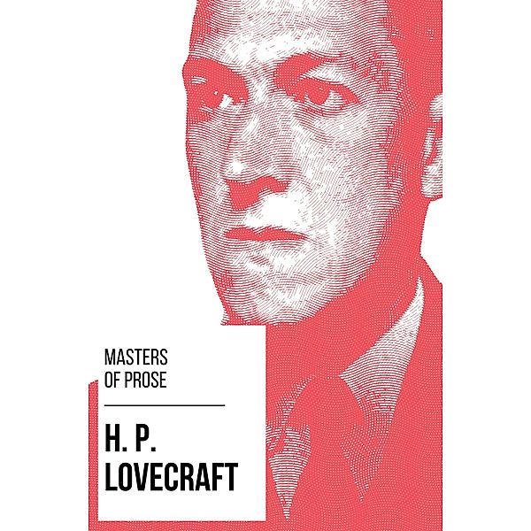 Masters of Prose - H. P. Lovecraft / Masters of Prose Bd.9, H. P. Lovecraft, August Nemo