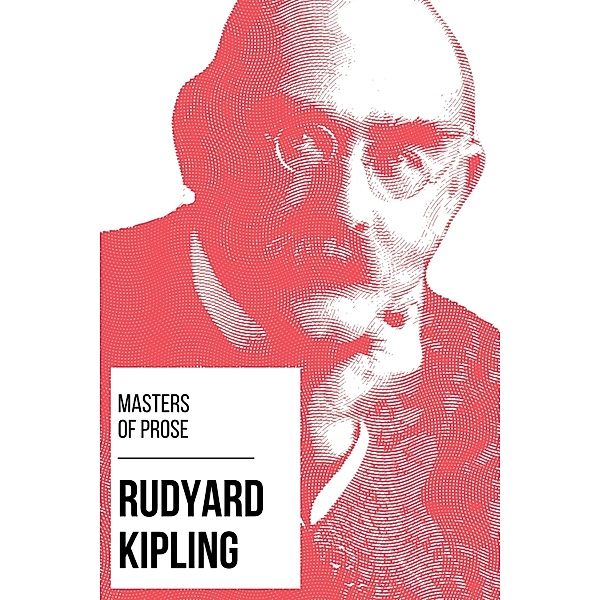 Masters of Prose - Rudyard Kipling / Masters of Prose Bd.20, Rudyard Kipling, August Nemo