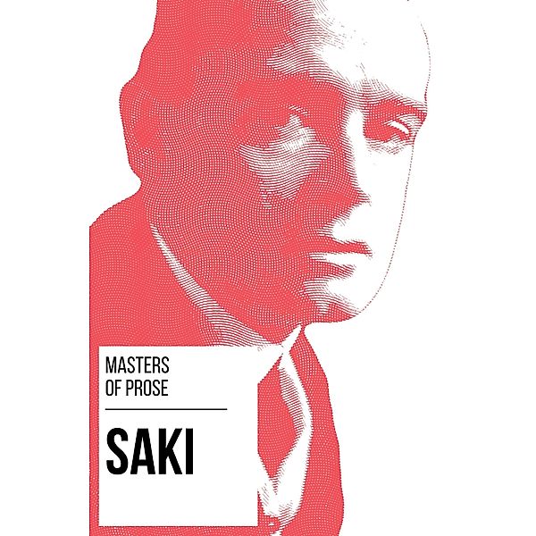 Masters of Prose - Saki / Masters of Prose Bd.21, Saki (H. H. Munro), August Nemo