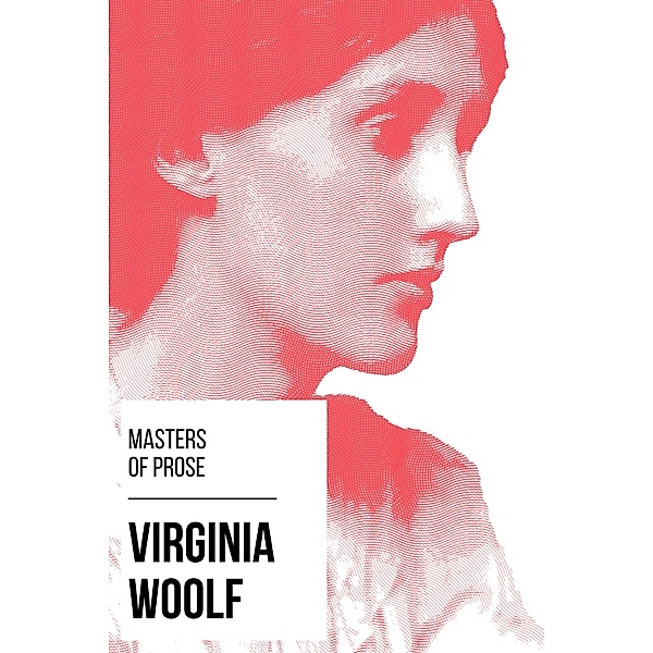Masters of Prose - Virginia Woolf / Masters of Prose Bd.22, Virginia Woolf, August Nemo
