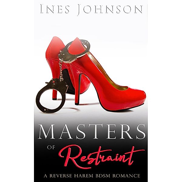 Masters of Restraint (Her Masters, #1) / Her Masters, Ines Johnson