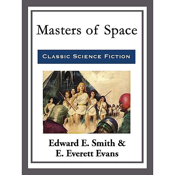 Masters of Space, Edward E. Smith