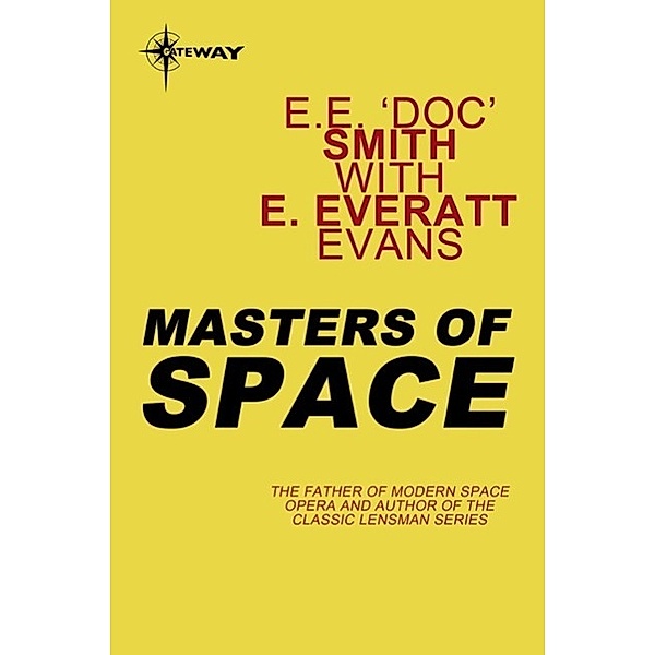 Masters of Space / Gateway, E. E. 'Doc' Smith, E. Everett Evans