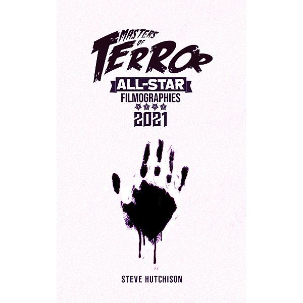 Masters of Terror All-Star Filmographies (2021) / Masters of Terror, Steve Hutchison