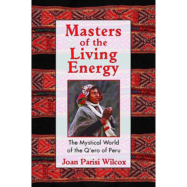 Masters of the Living Energy / Inner Traditions, Joan Parisi Wilcox