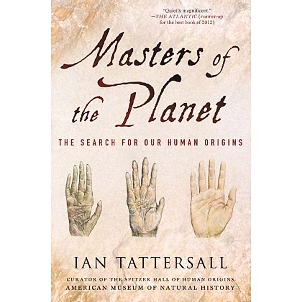 Masters of the Planet, Ian Tattersall