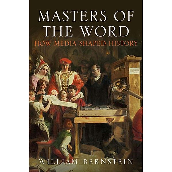 Masters of the Word, William L Bernstein