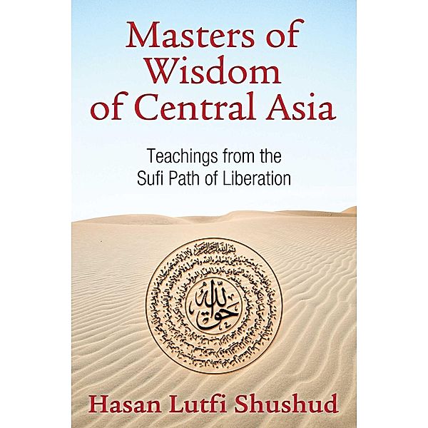 Masters of Wisdom of Central Asia / Inner Traditions, Hasan Lutfi Shushud