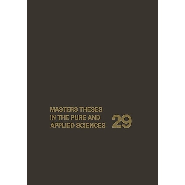 Masters Theses in the Pure and Applied Sciences / Masters Theses in the Pure and Applied Sciences Bd.29