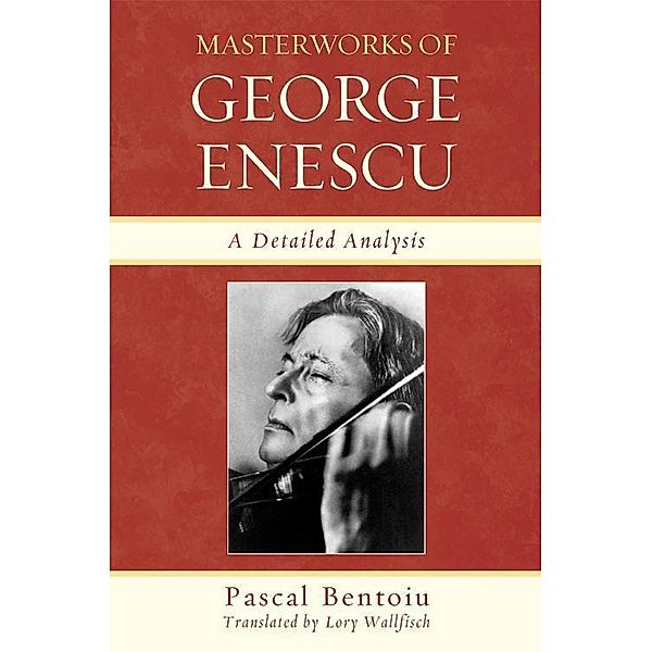 Masterworks of George Enescu, Pascal Bentoiu