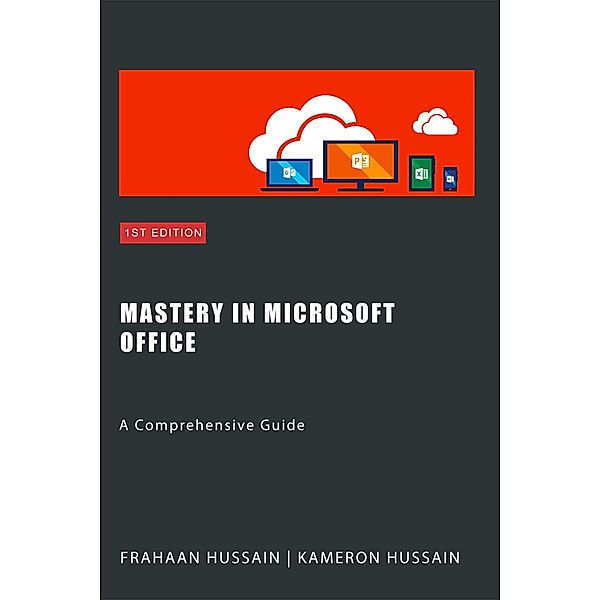 Mastery In Microsoft Office, Kameron Hussain, Frahaan Hussain