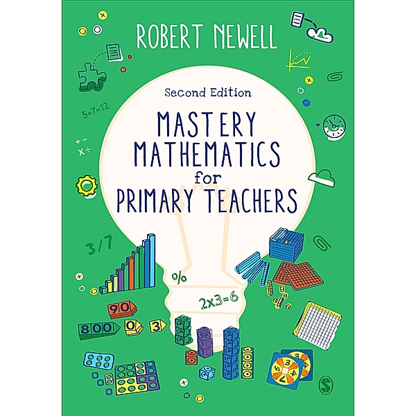 Mastery Mathematics for Primary Teachers, Robert Newell