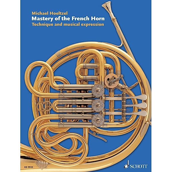 Mastery of the French Horn, Michael Höltzel