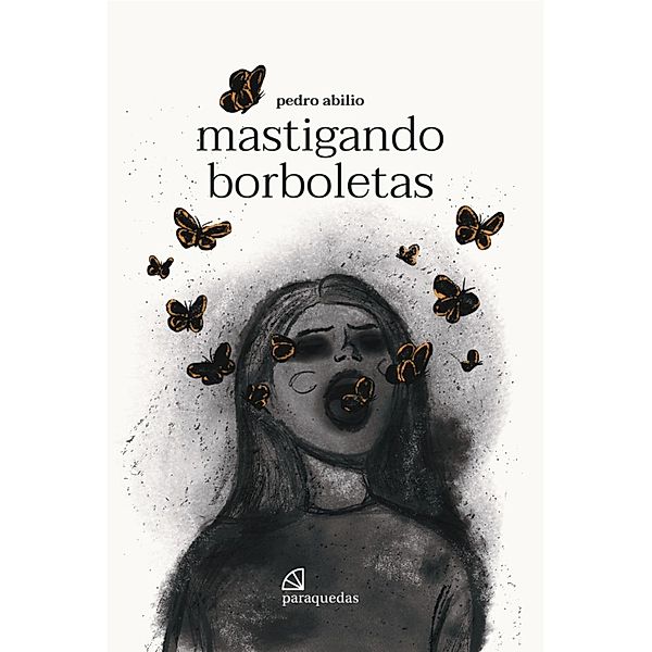 Mastigando borboletas, Pedro Abilio