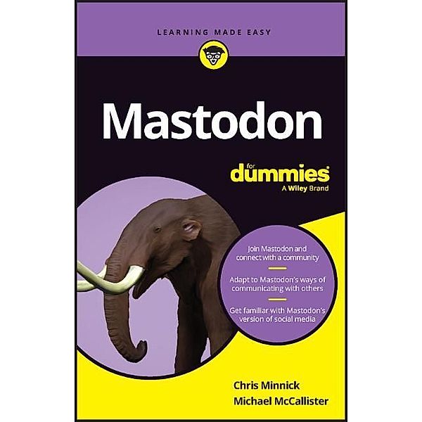 Mastodon For Dummies, Chris Minnick, Michael McCallister