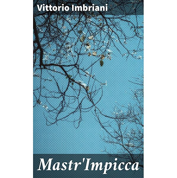 Mastr'Impicca, Vittorio Imbriani