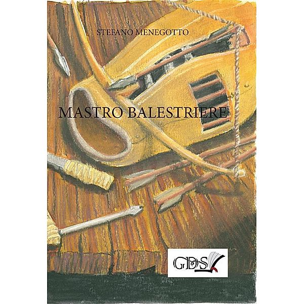 Mastro Balestriere, Stefano Menegotto