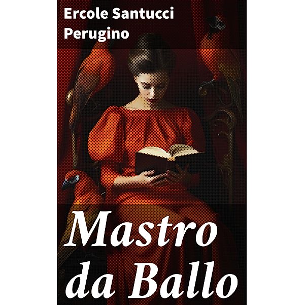 Mastro da Ballo, Ercole Santucci Perugino