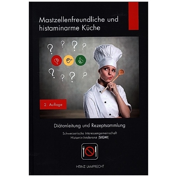 Mastzellenfreundliche und histaminarme Küche, Heinz Lamprecht