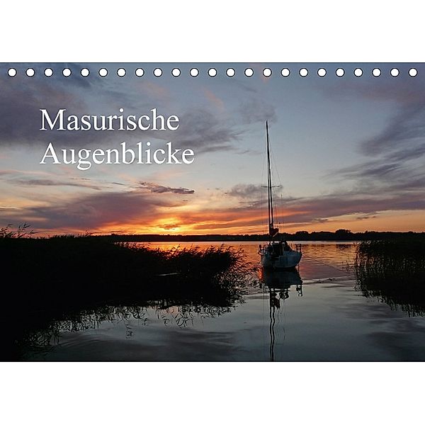 Masurische Augenblicke (Tischkalender 2018 DIN A5 quer), Konrad Weiß