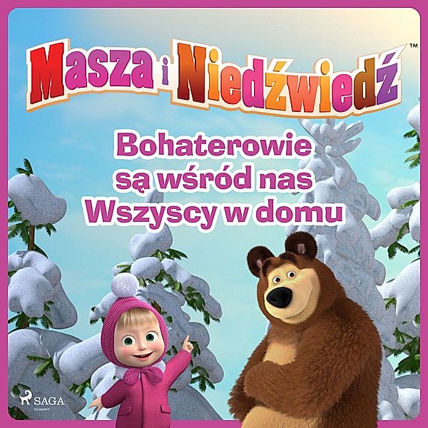 Masza i Niedźwiedź - Bohaterowie są wśród nas - Wszyscy w domu, Animaccord Ltd