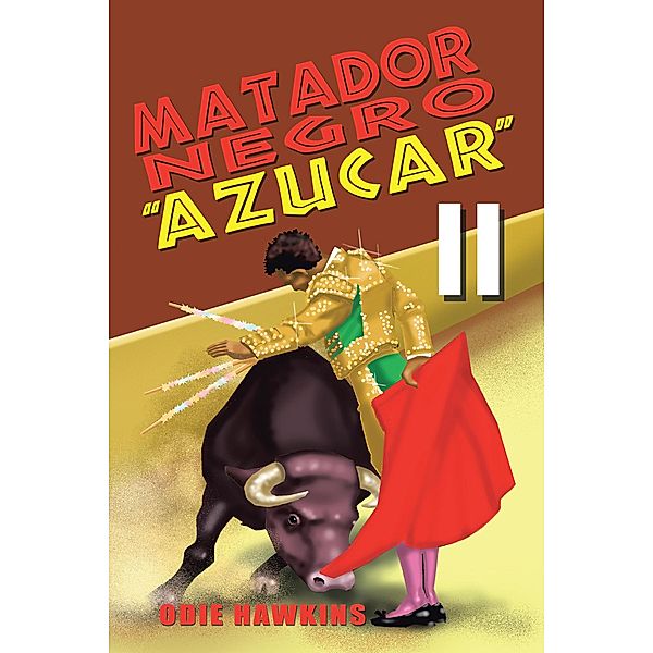 Matador Negro, Azucar Ii, Odie Hawkins