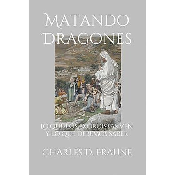 Matando Dragones, Charles D. Fraune