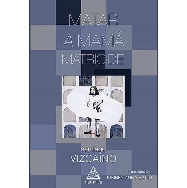 Matar a mamá / Matricide, Santiago Vizcaíno