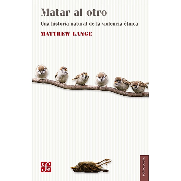 Matar al otro / Sociología, Matthew Lange
