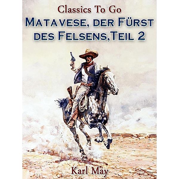 Matavese, der Fürst des Felsens, Teil 2, Karl May