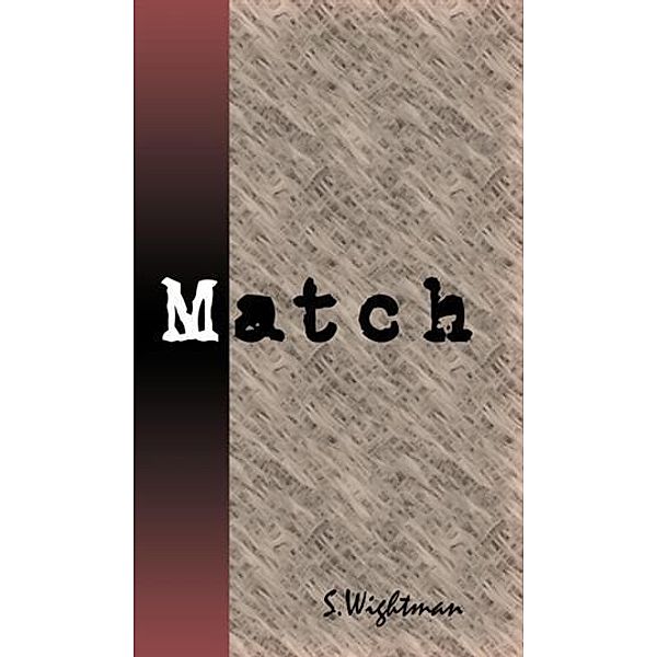 Match, S. Wightman