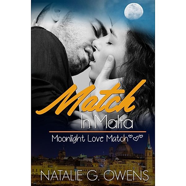 Match in Malta (A Moonlight Love Match short romance), Natalie G. Owens