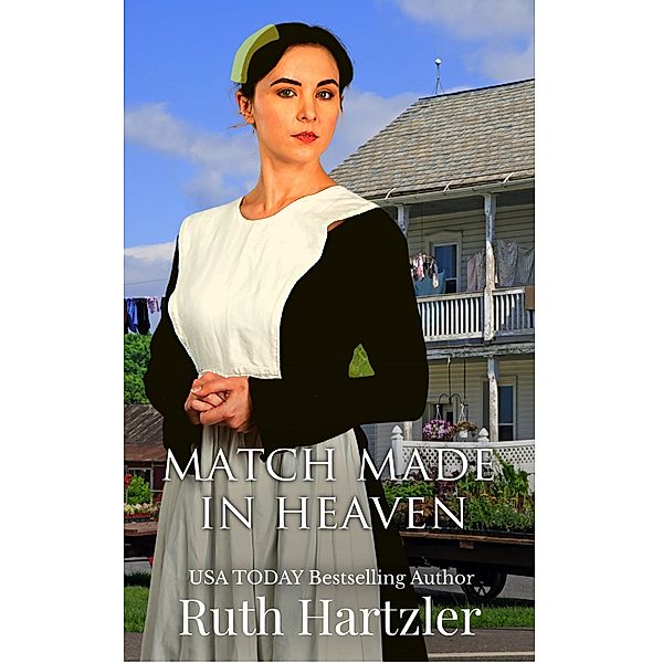 Match Made in Heaven (Amish Second Chance Romance, #2) / Amish Second Chance Romance, Ruth Hartzler