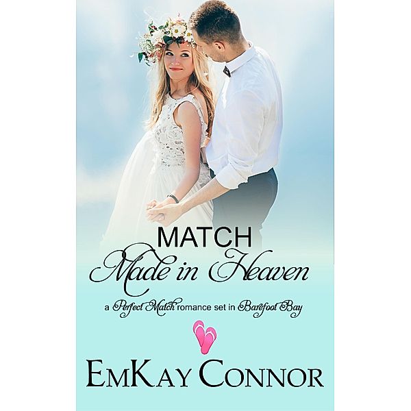 Match Made in Heaven (Perfect Match, #5) / Perfect Match, Emkay Connor