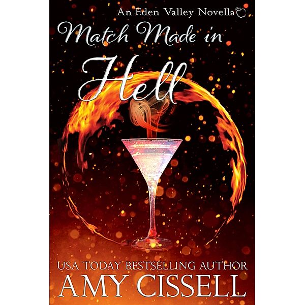 Match Made in Hell (Eden Valley World Novella) / Eden Valley World Novella, Amy Cissell