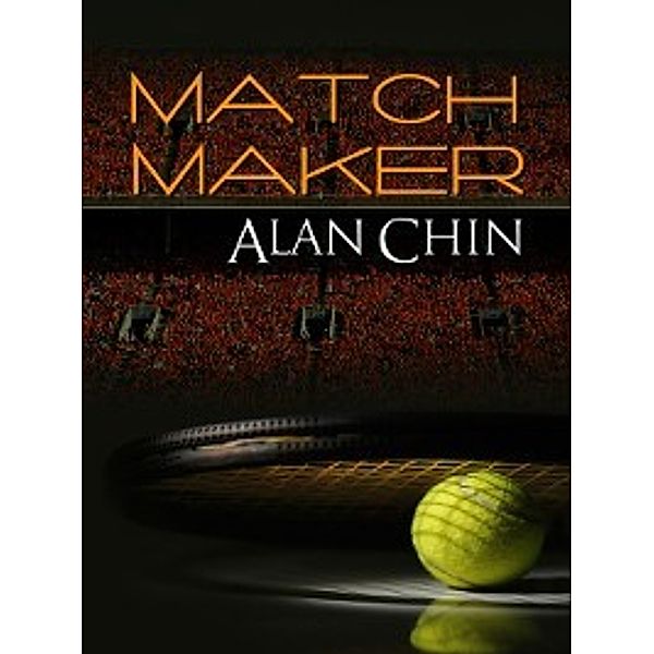 Match Maker, Alan Chin