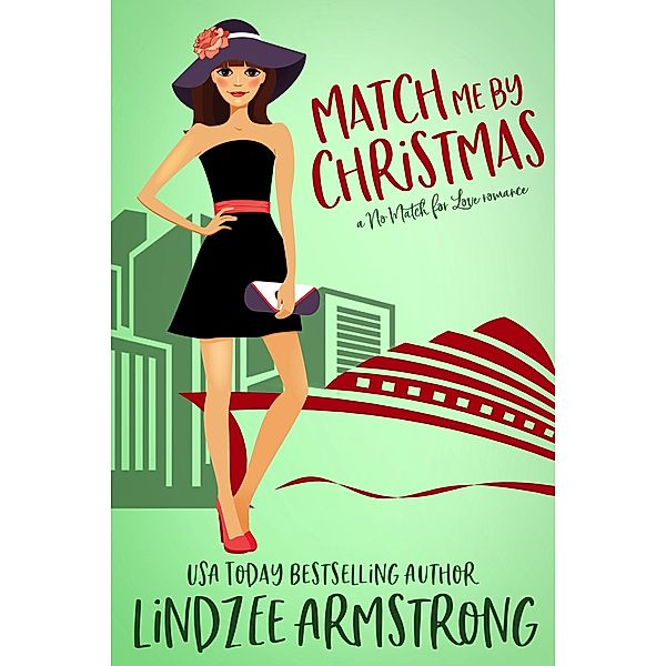Match Me by Christmas (No Match for Love, #6) / No Match for Love, Lindzee Armstrong